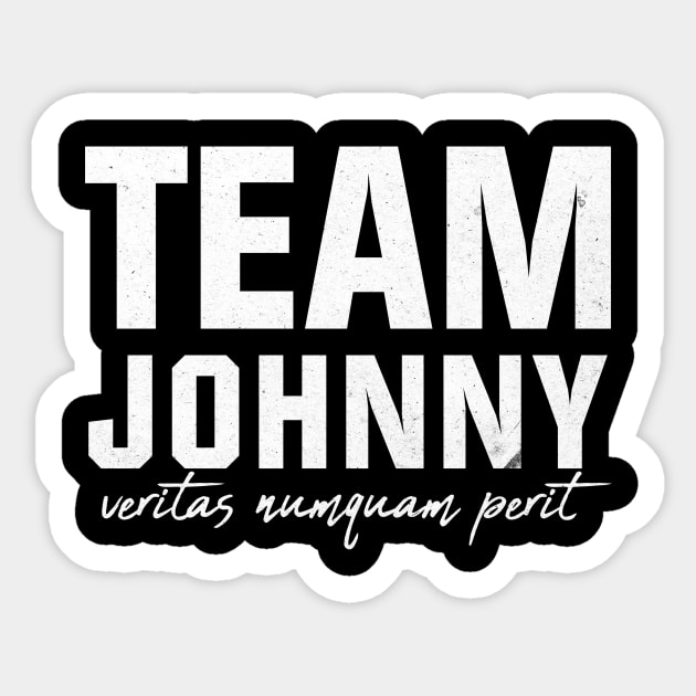 Team Johnny - veritas numquam perit Sticker by geekmethat